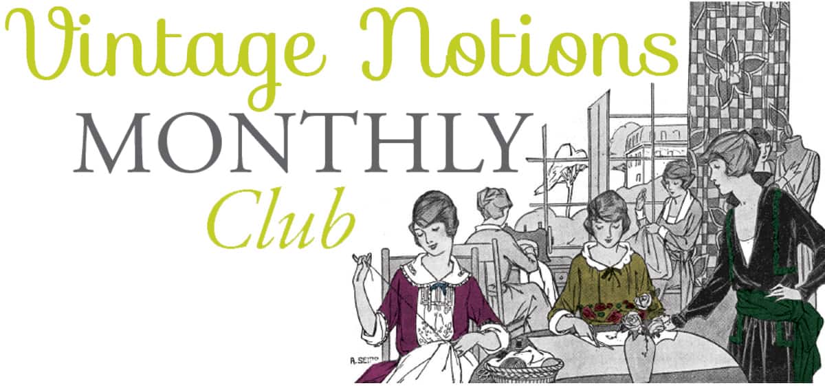 Vintage Notions Monthly Club