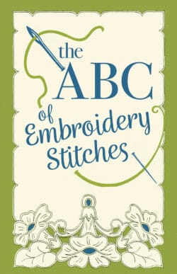 The ABC of Embroidery Stitches