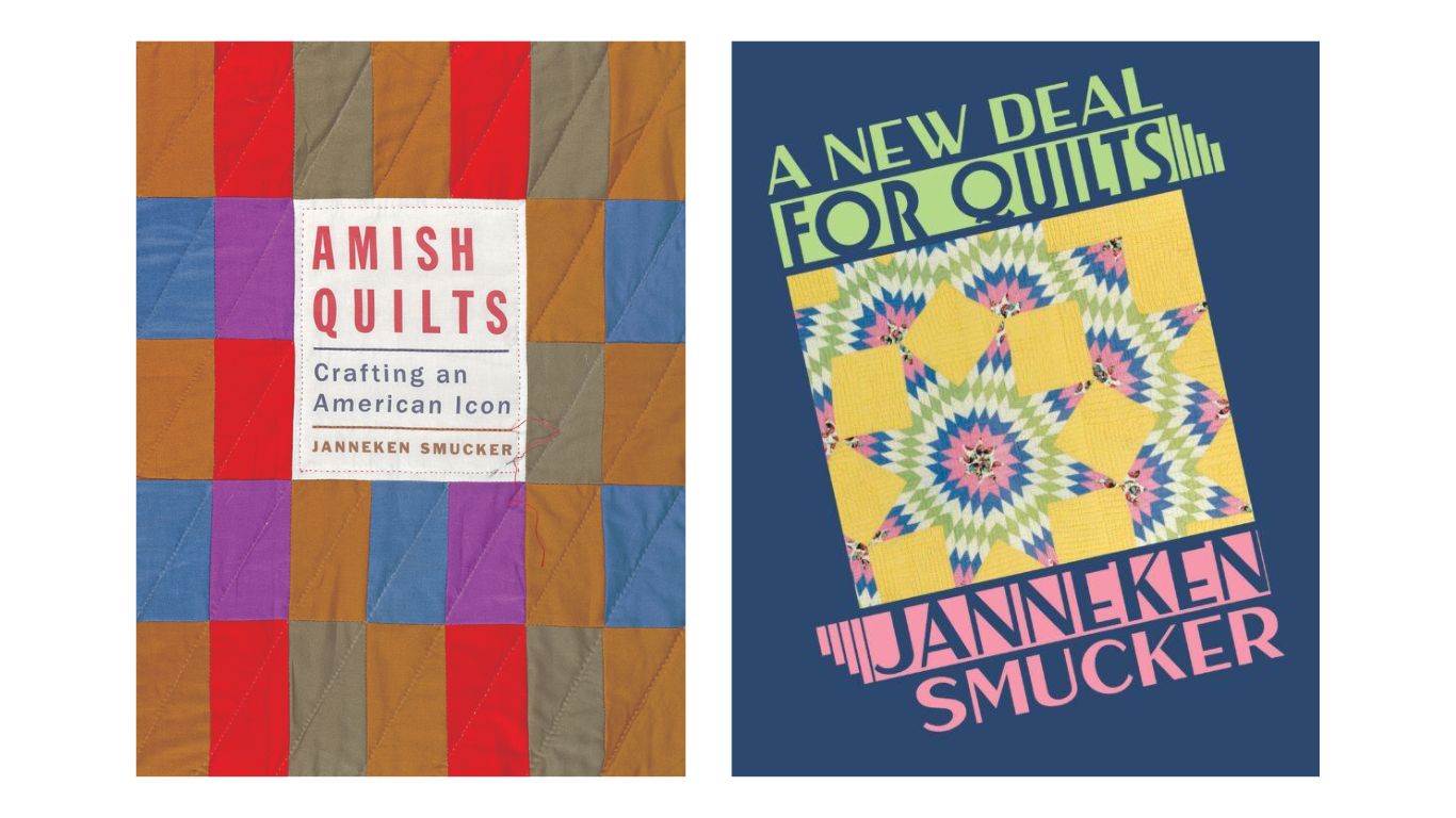 Janneken Smucker book covers - Amish Quilts, Crafting an American Icon and A New Deal For Quilts